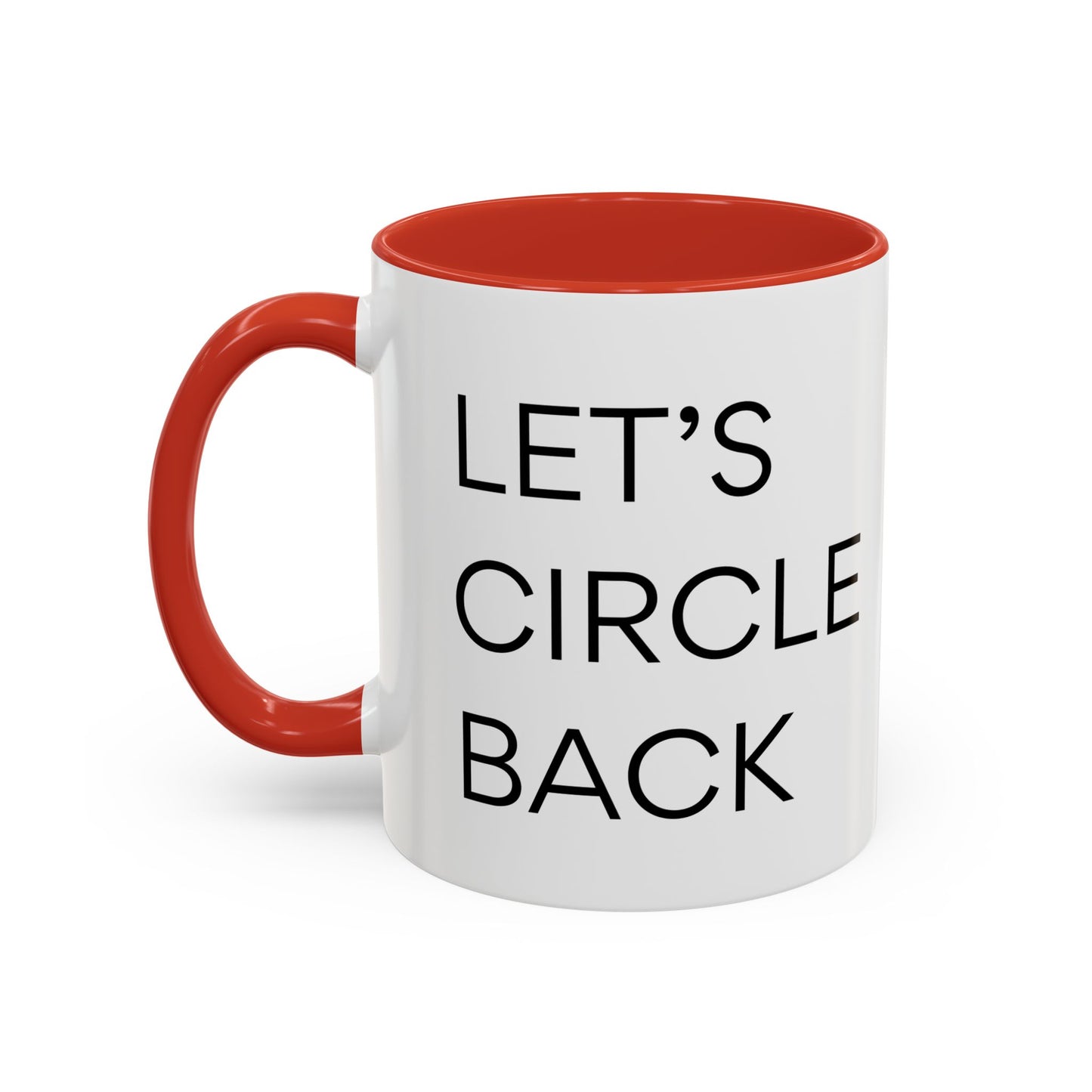 Let's Circle Back | Coffee Mug for Everyone Who Loves Their Job by Disturbed Sloth