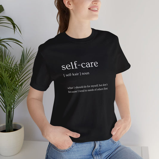 Self-care Is Fun | Definition T-shirt | Mental Health is Health