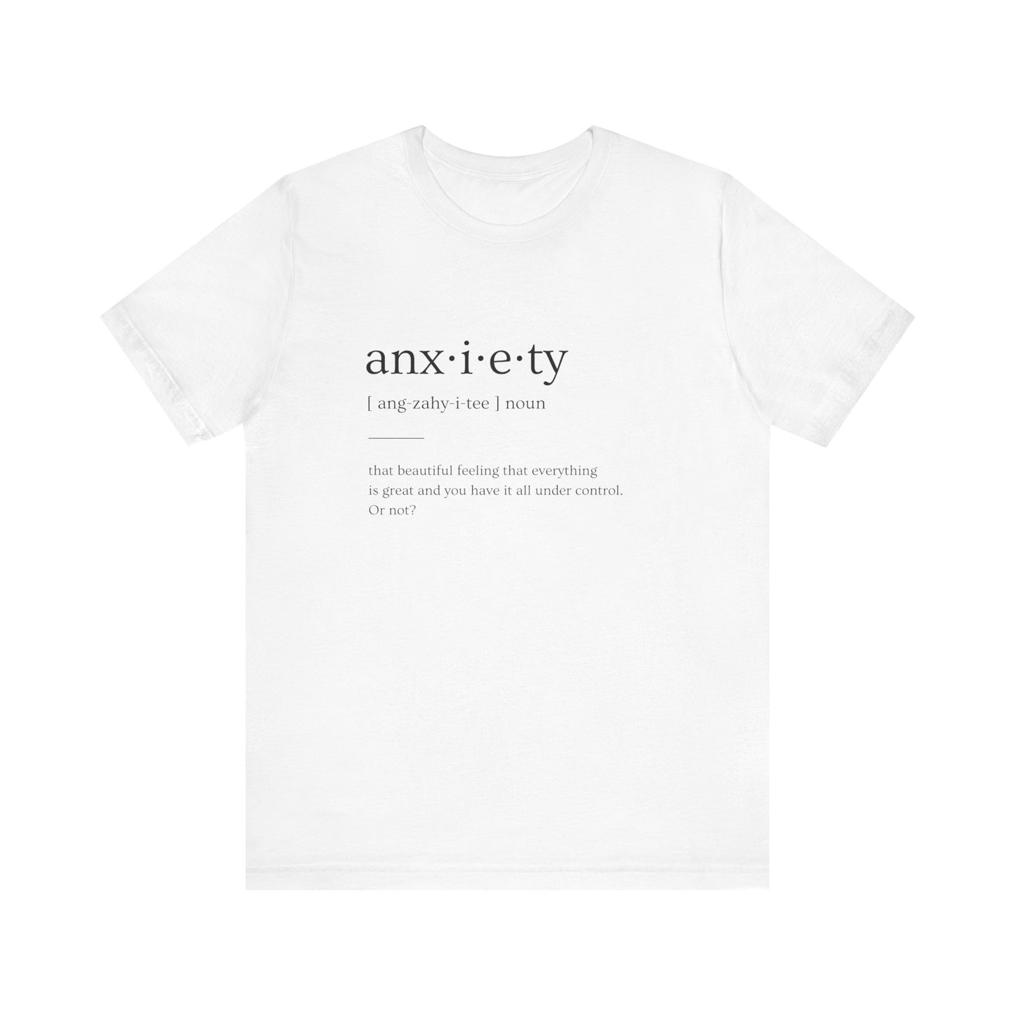 Anxiety Is Fun | Definition T-shirt | Mental Health is Health