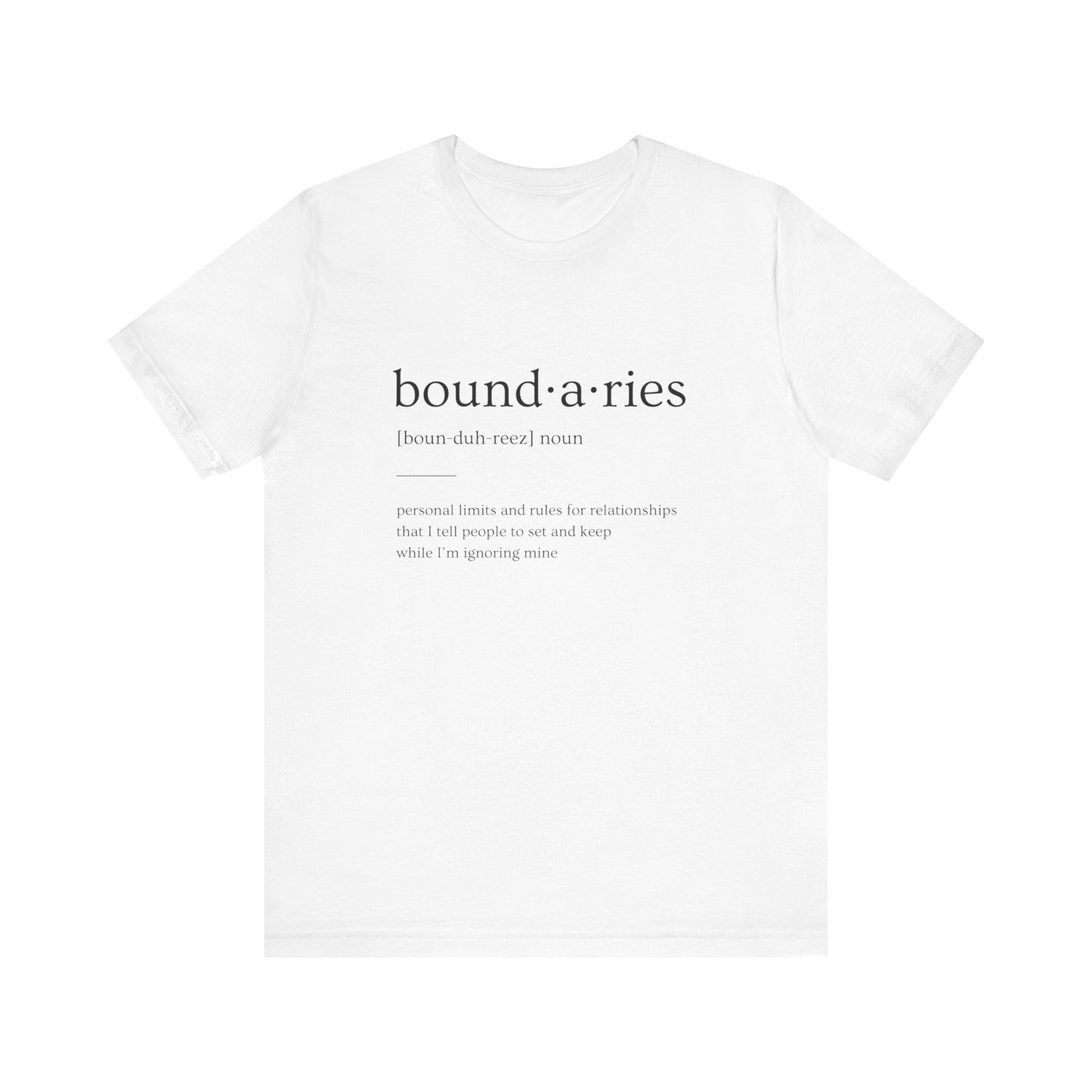 Boundaries Are Fun | Definition T-shirt | Mental Health is Health